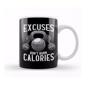 Baskı Dükkanı Excuses Don T Burn Calories Gym Workout Motivation Kupa