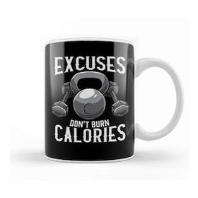 Baskı Dükkanı Excuses Don T Burn Calories Gym Workout Motivation Kupa
