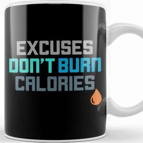 Baskı Dükkanı Excuses Don T Burn Calories Gym Workout Motivation Kupa
