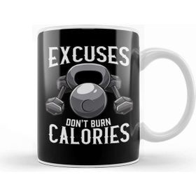 Baskı Dükkanı Excuses Dont Burn Calories Gym Workout Motivation Kupa