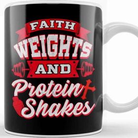 Baskı Dükkanı Faith Weights and Protein Shakes Religion Workout Kupa