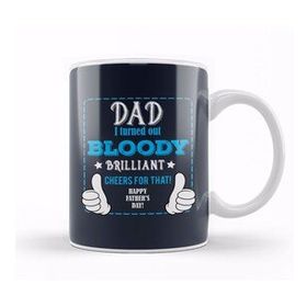 Baskı Dükkanı Fathers Day Dad I Turned Out Bloody Brilliant Kupa Bardak