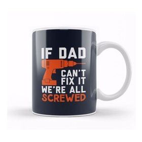 Baskı Dükkanı Fathers Day Fix It Dad Or We're Screwed Kupa Bardak