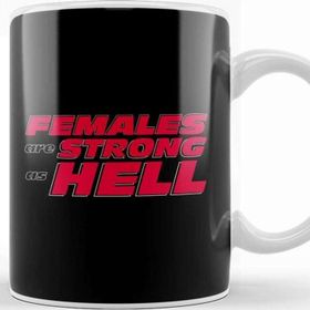 Baskı Dükkanı Females Are Strong As Hell Kupa Bardak