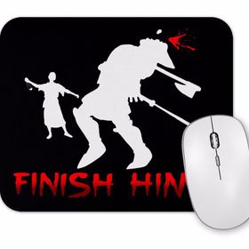 Baskı Dükkanı Finish Him Mouse Pad