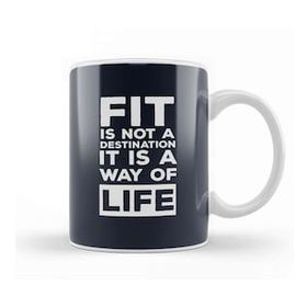 Baskı Dükkanı Fit Is Not A Destination Its A Way Of Life Kupa