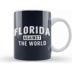 Baskı Dükkanı Florida Against The World Angsty Slogan Kupa
