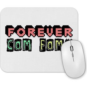 Baskı Dükkanı Fome Forever Mouse Pad