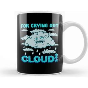 Baskı Dükkanı For Crying Out Cloud Rain Weather Meteorology Pun Kupa