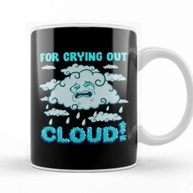 Baskı Dükkanı For Crying Out Cloud Rain Weather Meteorology Pun Kupa