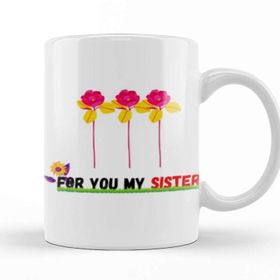 Baskı Dükkanı For You My Sister Flowers Kupa