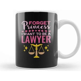Baskı Dükkanı Forget Princess I Want To Be A Lawyer Kupa