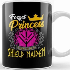 Baskı Dükkanı Forget Princess I Want To Be A Shield Maiden Kupa