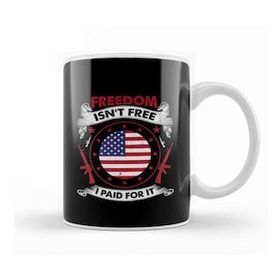 Baskı Dükkanı Freedom Isn T Free I Paid For It Patriotic Veteran Kupa Bardak