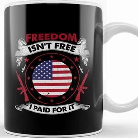Baskı Dükkanı Freedom Isn T Free I Paid For It Patriotic Veteran Kupa Bardak