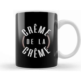 Baskı Dükkanı French Slogan Creme De La Creme Kupa