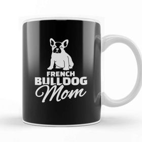 Baskı Dükkanı Frenchie Mom French Bulldog Kupa
