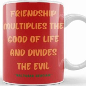 Baskı Dükkanı Friendship Quotes Day Ideas Love Gift Baltasar Gracian Kupa