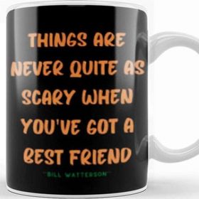 Baskı Dükkanı Friendship Quotes Day Ideas Love Gift Bill Watterson Kupa