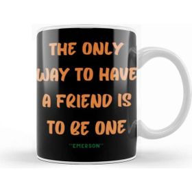Baskı Dükkanı Friendship Quotes Day Ideas Love Gift Emerson Kupa
