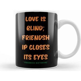Baskı Dükkanı Friendship Quotes Day Ideas Love Gift Friedrich Nietzsche Kupa