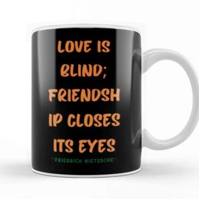 Baskı Dükkanı Friendship Quotes Day Ideas Love Gift Friedrich Nietzsche Kupa