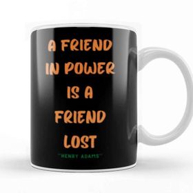 Baskı Dükkanı Friendship Quotes Day Ideas Love Gift Henry Adams Kupa