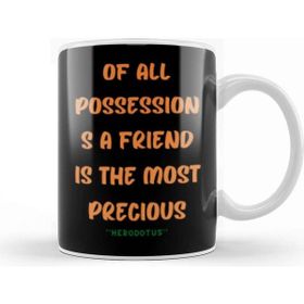 Baskı Dükkanı Friendship Quotes Day Ideas Love Gift Herodotus Kupa