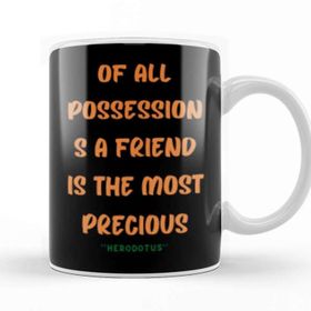 Baskı Dükkanı Friendship Quotes Day Ideas Love Gift Herodotus Kupa
