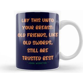 Baskı Dükkanı Friendship Quotes Day Ideas Love Gift John Webster Kupa