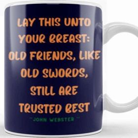 Baskı Dükkanı Friendship Quotes Day Ideas Love Gift John Webster Kupa