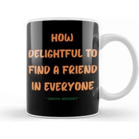 Baskı Dükkanı Friendship Quotes Day Ideas Love Gift Joseph Brodsky Kupa