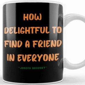 Baskı Dükkanı Friendship Quotes Day Ideas Love Gift Joseph Brodsky Kupa