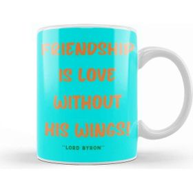Baskı Dükkanı Friendship Quotes Day Ideas Love Gift Kupa