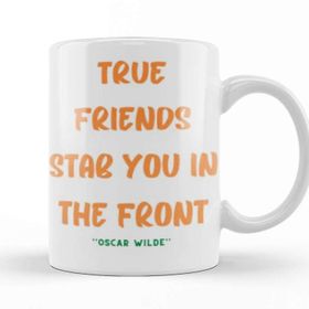 Baskı Dükkanı Friendship Quotes Day Ideas Love Gift Oscar Wilde Kupa