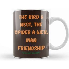 Baskı Dükkanı Friendship Quotes Day Ideas Love Gift William Blake Kupa