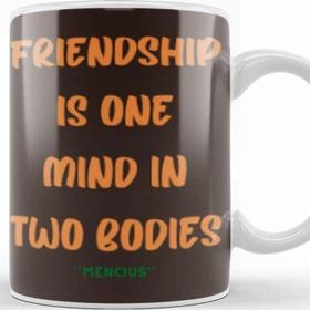 Baskı Dükkanı Friendship Quotes Day Iideas Love Gift Mencius Kupa