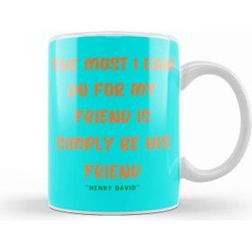Baskı Dükkanı Friendship Quotes Gift Henry David Kupa