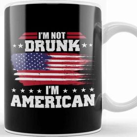 Baskı Dükkanı Funny 4th Of July I'm Not Drunk I'm American Kupa