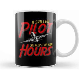 Baskı Dükkanı Funny A Skilled Pilot Can Keep It Up For Hours Pun Kupa Bardak