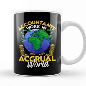 Baskı Dükkanı Funny Accountants Work In Accrual World Cpa Pun Kupa Bardak