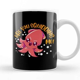 Baskı Dükkanı Funny Are You Squidding Me! Kidding Me Squid Pun Kupa Bardak