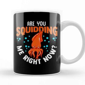 Baskı Dükkanı Funny Are You Squidding Me Right Now Squid Pun Kupa Bardak