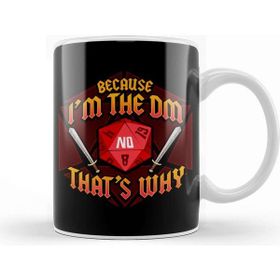 Baskı Dükkanı Funny Because I'm The Dm That's Why Dice & Swords Kupa