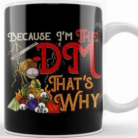 Baskı Dükkanı Funny Because I'm The Dm That's Why Kupa