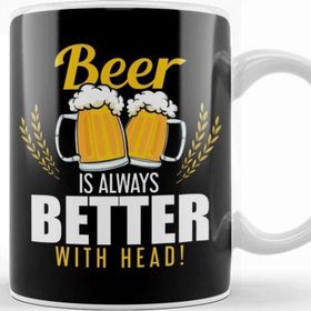 Baskı Dükkanı Funny Beer Is Always Better With Head Beer Pun Kupa