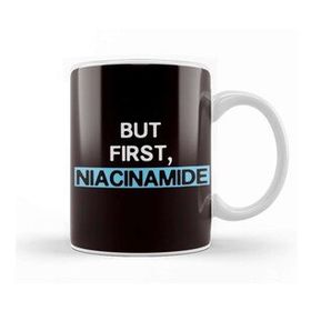 Baskı Dükkanı Funny But First Niacinamide Dermatology Dermatologist Medic Kupa