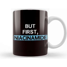 Baskı Dükkanı Funny But First Niacinamide Dermatology Dermatologist Medic Kupa