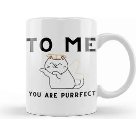 Baskı Dükkanı Funny Cat To Me You Are Purrfect Kupa Bardak