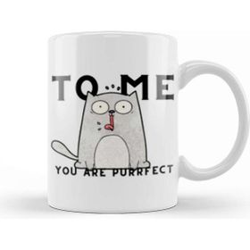 Baskı Dükkanı Funny Cat Tto Me You Are Ppurrfect Kupa Bardak